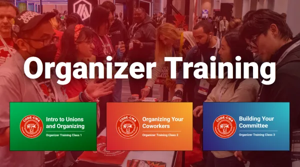 Photo of CWA members having organizing conversations at a conference with the title "Organizer Training" and thumbnails for different classes.